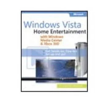 Microsoft Windows Vista: Home Entertainment with Windows Media Center and Xbox 360