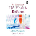 Pre-Owned The Economics of USize Health Reform  Paperback Diane M. Dewar