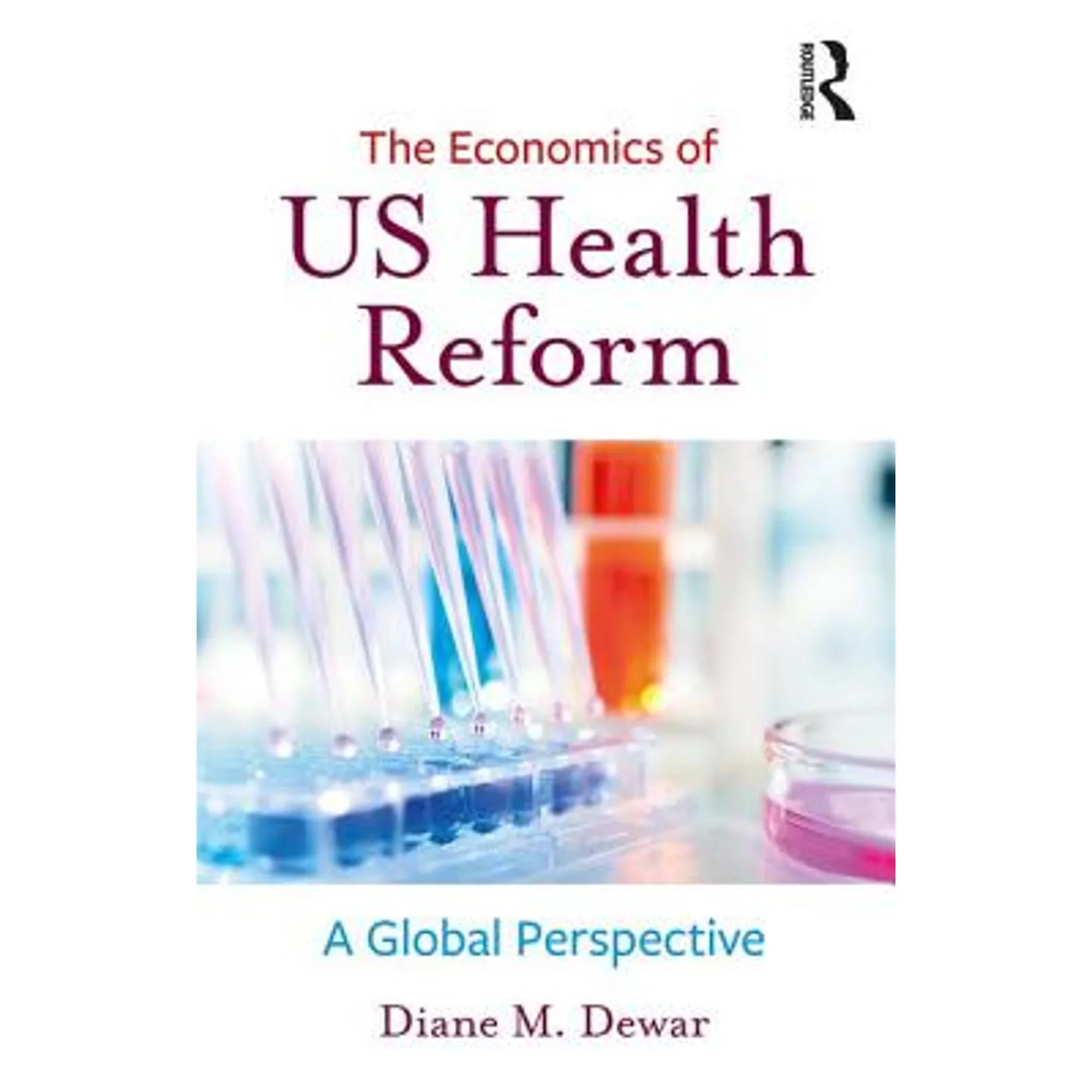Pre-Owned The Economics of USize Health Reform  Paperback Diane M. Dewar
