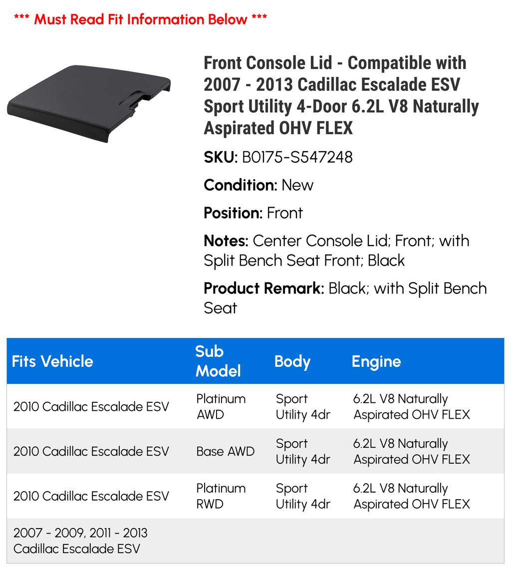 Front Console Lid - Compatible with 2007 - 2013 Cadillac Escalade ESizeV Sizeport Utility 4-Door 6.2L V8 Naturally Aspirated OHV FLEX 2008 2009 2010 2011 2012