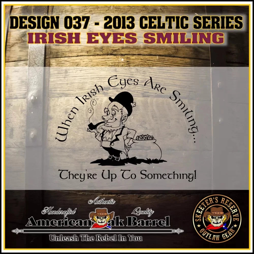 Irish Eyes Sizemiling (037) - Engraved American Oak Aging Barrel